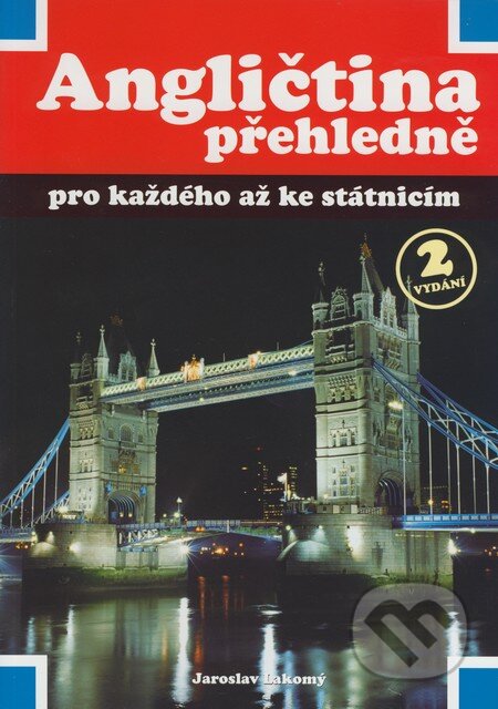 Kniha: Angličtina přehledně pro každého až ke státnicím (Jaroslav Lakomý). Computer Press, 2005 Kniha: Angličtina přehledně pro každého až ke státnicím (Jaroslav Lakomý). Computer Press, 2005