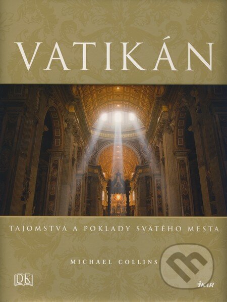 Kniha: Vatikán (Michael Collins). Ikar, 2009 Kniha: Vatikán (Michael Collins). Ikar, 2009