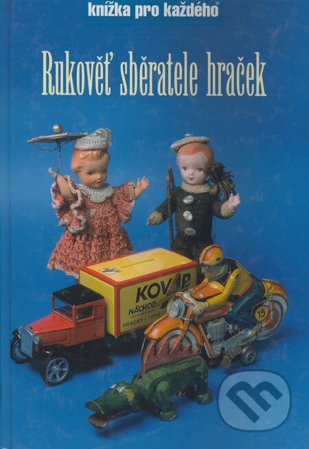 Kniha: Rukověť sběratele hraček (Rubico). Rubico Kniha: Rukověť sběratele hraček (Rubico). Rubico