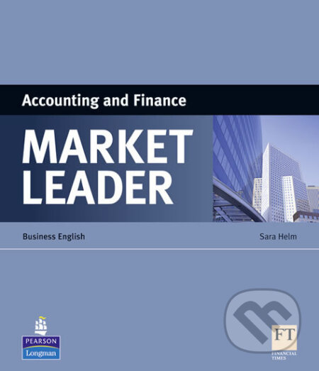 Kniha: Market Leader - ESP: Accounting and Finance (Sarah Helmová). Pearson, 2010 Kniha: Market Leader - ESP: Accounting and Finance (Sarah Helmová). Pearson, 2010