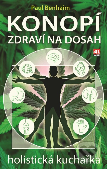 E-kniha: Konopí - zdraví na dosah (Paul Benhaim). Alpress, 2019 E-kniha: Konopí - zdraví na dosah (Paul Benhaim). Alpress, 2019