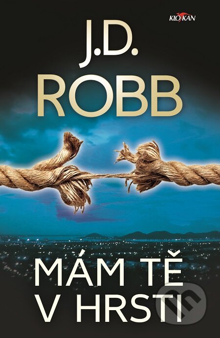 E-kniha: Mám tě v hrsti (J.D. Robb). Alpress, 2019 E-kniha: Mám tě v hrsti (J.D. Robb). Alpress, 2019