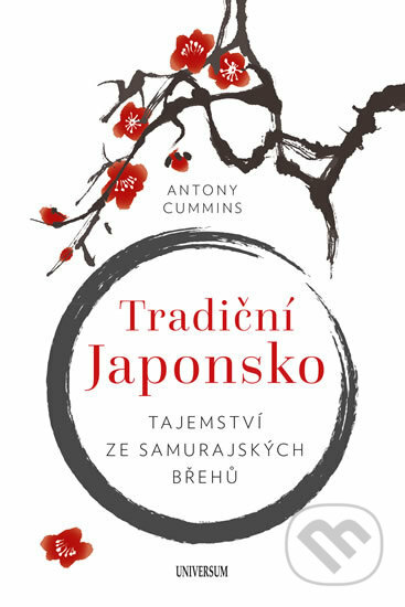 Kniha: Tradiční Japonsko (Antony Cummins). Universum, 2019 Kniha: Tradiční Japonsko (Antony Cummins). Universum, 2019