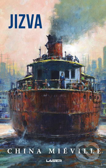 Kniha: Jizva (China Miéville). Laser books, 2019 Kniha: Jizva (China Miéville). Laser books, 2019