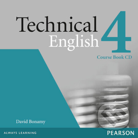 Audiokniha: Technical English 4 - Coursebook CD (David Bonamy). Pearson, 2011 Audiokniha: Technical English 4 - Coursebook CD (David Bonamy). Pearson, 2011