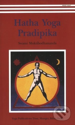 Kniha: Hatha Yoga Pradipika (Swami Muktibodhananda). Bihar School of Yoga, 1999 Kniha: Hatha Yoga Pradipika (Swami Muktibodhananda). Bihar School of Yoga, 1999