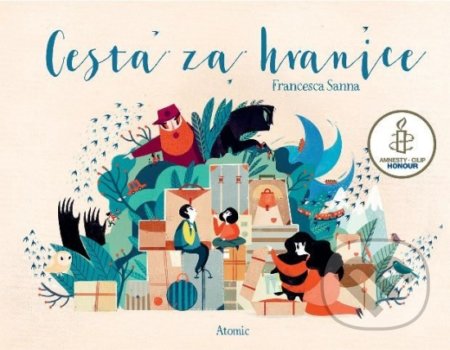 Kniha: Cesta za hranice (Francesca Sanna). Atomic, 2019 Kniha: Cesta za hranice (Francesca Sanna). Atomic, 2019