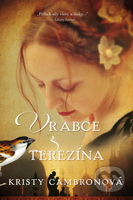 Kniha: Vrabce z Terezína (Kristy Cambron), 2020 Kniha: Vrabce z Terezína (Kristy Cambron), 2020