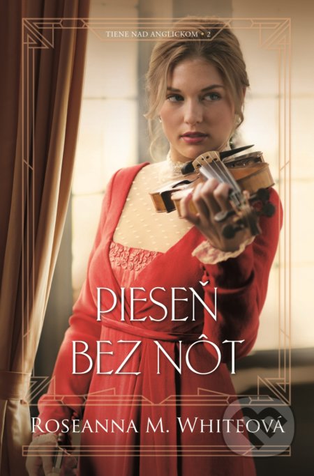 Kniha: Pieseň bez nôt (Roseanna M. White). i527.net, 2020 Kniha: Pieseň bez nôt (Roseanna M. White). i527.net, 2020
