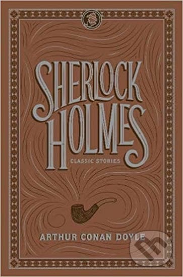 Sherlock Holmes: Classic Stories - Arthur Conan Doyle, Barnes and Noble, 2019