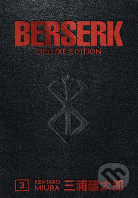 Kniha: Berserk 3 (Kentaro Miura). Dark Horse, 2019 Kniha: Berserk 3 (Kentaro Miura). Dark Horse, 2019