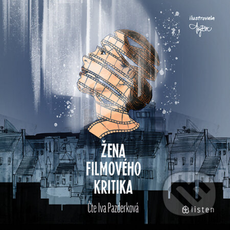Audiokniha: Žena filmového kritika (Anonym). Euromedia Group, 2019 Audiokniha: Žena filmového kritika (Anonym). Euromedia Group, 2019