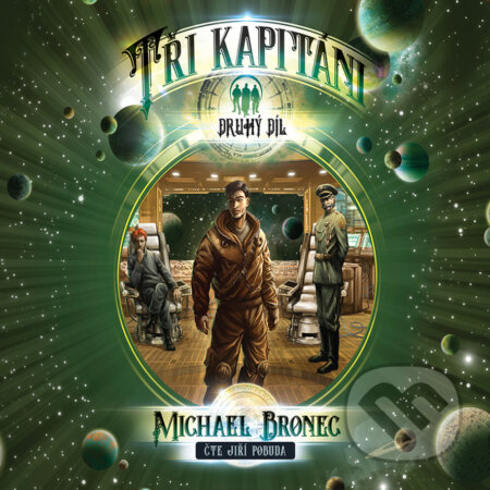 Audiokniha: Tři kapitáni 2 - Putování (Michael Bronec). Straky na vrbě, 2019 Audiokniha: Tři kapitáni 2 - Putování (Michael Bronec). Straky na vrbě, 2019