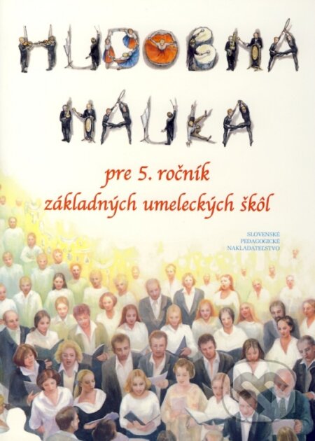 Kniha: Hudobná náuka (Slovenské pedagogické nakladateľstvo - Mladé letá). Slovenské pedagogické nakladateľstvo - Mladé letá, 2004 Kniha: Hudobná náuka (Slovenské pedagogické nakladateľstvo - Mladé letá). Slovenské pedagogické nakladateľstvo - Mladé letá, 2004
