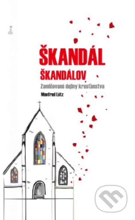 Kniha: Škandál škandálov (Manfred Lütz). Dobrá kniha, 2019 Kniha: Škandál škandálov (Manfred Lütz). Dobrá kniha, 2019
