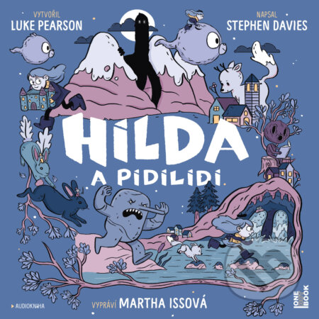 Audiokniha: Hilda a pidilidi (Luke Pearson a Stephen Davies). OneHotBook, 2019 Audiokniha: Hilda a pidilidi (Luke Pearson a Stephen Davies). OneHotBook, 2019
