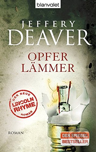 Kniha: Opferlämmer (Jeffery Deaver). Blanvalet, 2012 Kniha: Opferlämmer (Jeffery Deaver). Blanvalet, 2012
