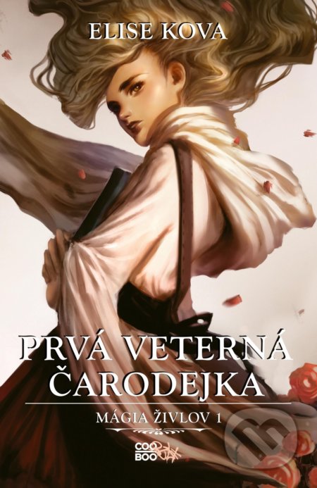 Kniha: Prvá veterná čarodejka (Elise Kova). CooBoo SK, 2020 Kniha: Prvá veterná čarodejka (Elise Kova). CooBoo SK, 2020