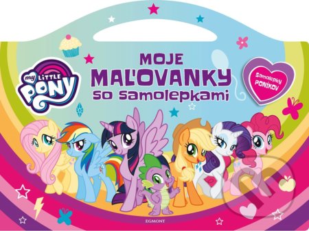 Kniha: My Little Pony: Moje maľovanky so samolepkami (Egmont SK). Egmont SK, 2020 Kniha: My Little Pony: Moje maľovanky so samolepkami (Egmont SK). Egmont SK, 2020