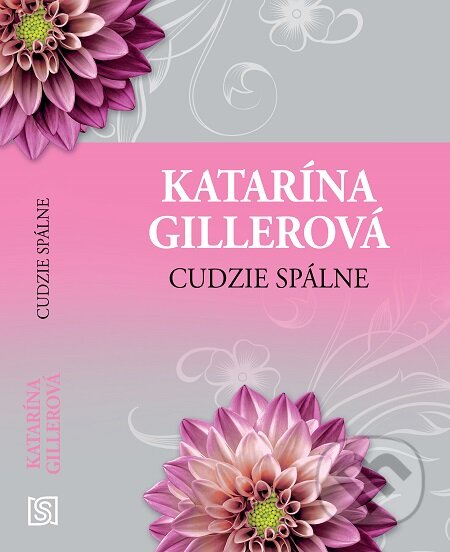 E-kniha: Cudzie spálne (Katarína Gillerová). Slovenský spisovateľ, 2018 E-kniha: Cudzie spálne (Katarína Gillerová). Slovenský spisovateľ, 2018