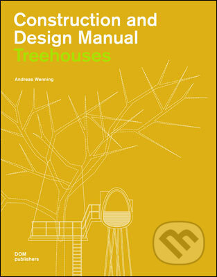 Kniha: Construction and Design Manual (Andreas Wenning). Dom, 2009 Kniha: Construction and Design Manual (Andreas Wenning). Dom, 2009