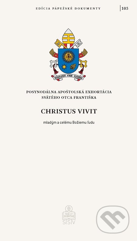 E-kniha: Christus vivit (Jorge Mario Bergoglio – pápež František). Spolok svätého Vojtecha, 2019 E-kniha: Christus vivit (Jorge Mario Bergoglio – pápež František). Spolok svätého Vojtecha, 2019