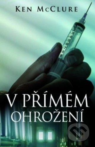 Kniha: V přímém ohrožení (Ken McClure), 2020 Kniha: V přímém ohrožení (Ken McClure), 2020