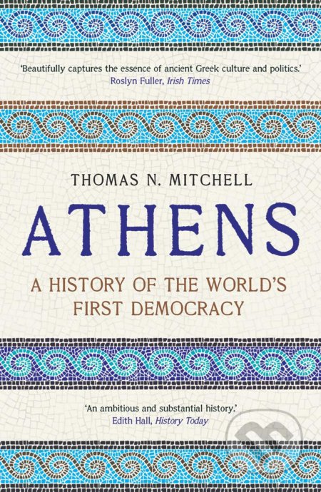 Kniha: Athens (Thomas N. Mitchell). Yale University Press, 2019 Kniha: Athens (Thomas N. Mitchell). Yale University Press, 2019