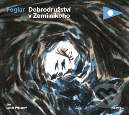 Audiokniha: Dobrodružství v Zemi nikoho (Jaroslav Foglar). Albatros CZ, 2020 Audiokniha: Dobrodružství v Zemi nikoho (Jaroslav Foglar). Albatros CZ, 2020