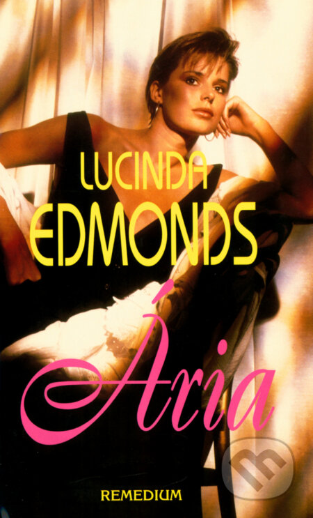 Kniha: Ária (Lucinda Edmonds a Lucinda Riley), 1997 Kniha: Ária (Lucinda Edmonds a Lucinda Riley), 1997