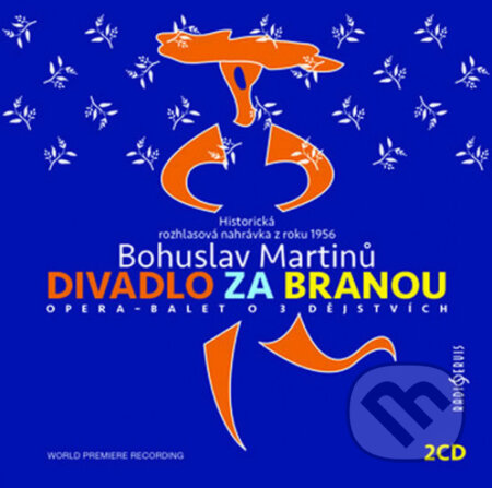 Hudobné CD: Bohuslav Martinů: Divadlo za branou (Hudobné albumy). Hudobné albumy, 2019 Hudobné CD: Bohuslav Martinů: Divadlo za branou (Hudobné albumy). Hudobné albumy, 2019