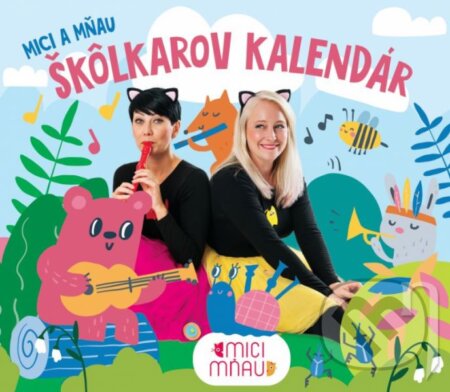 Hudební CD: Mici a Mňau: Škôlkarov kalendár (Hudobné albumy). Hudobné albumy, 2019 Hudební CD: Mici a Mňau: Škôlkarov kalendár (Hudobné albumy). Hudobné albumy, 2019