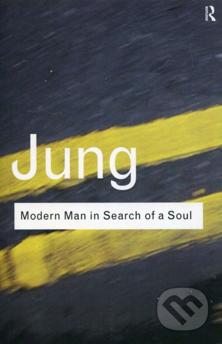 Kniha: Modern Man in Search of a Soul (C.G. Jung). Routledge, 2001 Kniha: Modern Man in Search of a Soul (C.G. Jung). Routledge, 2001