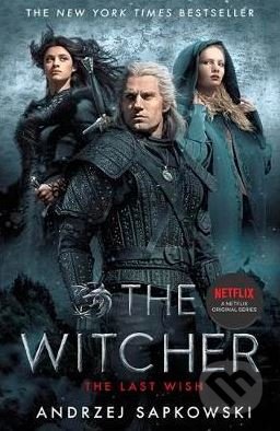 Kniha: The Last Wish (Andrzej Sapkowski). Gollancz, 2019 Kniha: The Last Wish (Andrzej Sapkowski). Gollancz, 2019