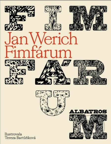 Fimfárum - Jan Werich, Tereza Bartůnková (ilustrátor), Albatros CZ, 2020