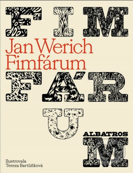 Kniha: Fimfárum (Jan Werich). Albatros CZ, 2020 Kniha: Fimfárum (Jan Werich). Albatros CZ, 2020