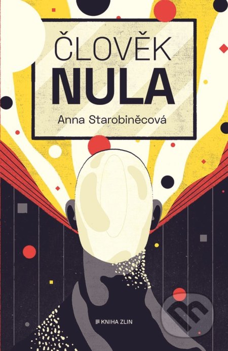 Kniha: Člověk nula (Anna Starobinec). Kniha Zlín, 2020 Kniha: Člověk nula (Anna Starobinec). Kniha Zlín, 2020
