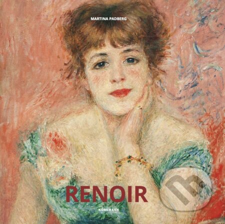 Kniha: Renoir (Martina Padberg). Koenemann, 2019 Kniha: Renoir (Martina Padberg). Koenemann, 2019