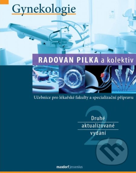 Kniha: Gynekologie (Radovan Pilka). Maxdorf, 2022 Kniha: Gynekologie (Radovan Pilka). Maxdorf, 2022