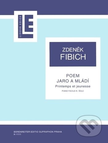 Kniha: Poem - Jaro a mládí (Zdenek Fibich). Bärenreiter Praha, 2009 Kniha: Poem - Jaro a mládí (Zdenek Fibich). Bärenreiter Praha, 2009