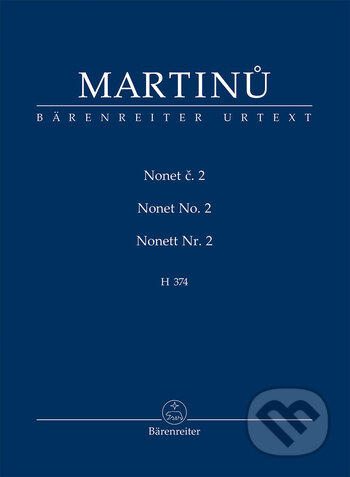 Kniha: Nonet č. 2 H. 374, studijní partitura TP 440 (Bohuslav Martinů). Bärenreiter Praha, 2018 Kniha: Nonet č. 2 H. 374, studijní partitura TP 440 (Bohuslav Martinů). Bärenreiter Praha, 2018