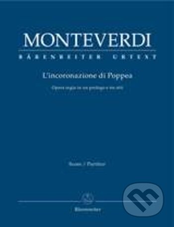 Kniha: L incoronazione di Poppea (Korunovace Poppey) (Claudio Monteverdi). Bärenreiter Praha, 2017 Kniha: L incoronazione di Poppea (Korunovace Poppey) (Claudio Monteverdi). Bärenreiter Praha, 2017