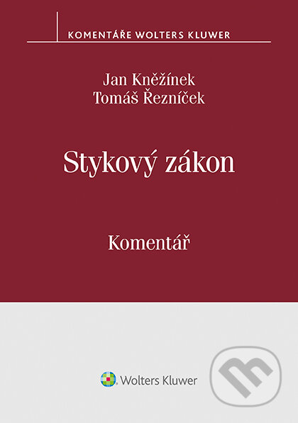 E-kniha: Stykový zákon (č. 300/2017 Sb.). Komentář (Jan Kněžínek a Tomáš Řezníček). Wolters Kluwer ČR, 2019 E-kniha: Stykový zákon (č. 300/2017 Sb.). Komentář (Jan Kněžínek a Tomáš Řezníček). Wolters Kluwer ČR, 2019