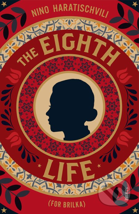 Kniha: The Eighth Life (Nino Haratischwili). Scribe Publications, 2019 Kniha: The Eighth Life (Nino Haratischwili). Scribe Publications, 2019