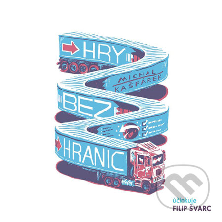 Audiokniha: Hry bez hranic (Michal Kašpárek). Euromedia Group, 2019 Audiokniha: Hry bez hranic (Michal Kašpárek). Euromedia Group, 2019