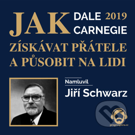 Audiokniha: Jak získávat přátele a působit na lidi 2019 (Dale Carnegie). Progres Guru, 2019 Audiokniha: Jak získávat přátele a působit na lidi 2019 (Dale Carnegie). Progres Guru, 2019