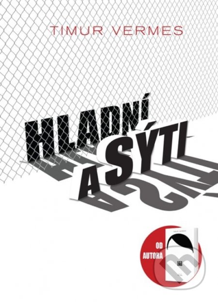 Kniha: Hladní a sýti (Timur Vermes). Zelený kocúr, 2019 Kniha: Hladní a sýti (Timur Vermes). Zelený kocúr, 2019