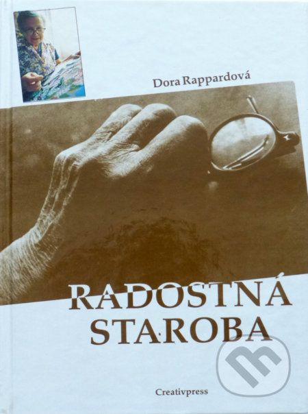 Kniha: Radostná staroba (Dora Rappardová). Creativpress, 1991 Kniha: Radostná staroba (Dora Rappardová). Creativpress, 1991