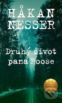 Kniha: Druhý život pana Roose (Hakan Nesser). Moba, 2020 Kniha: Druhý život pana Roose (Hakan Nesser). Moba, 2020
