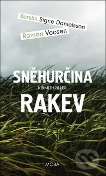Kniha: Sněhurčina rakev (Kerstin Signe Danielsson a Roman Vosen). Moba, 2020 Kniha: Sněhurčina rakev (Kerstin Signe Danielsson a Roman Vosen). Moba, 2020